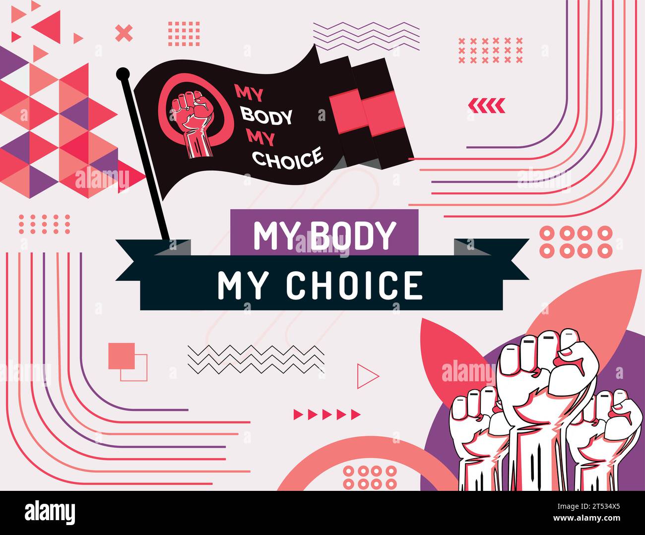 My Body My Choice Slogan. Slogan für Protestplakat nach dem Verbot von Abtreibungen Klinikbanner zur Unterstützung der Frauenbefähigung. Feminismus-Konzept-Plakette. Stock Vektor