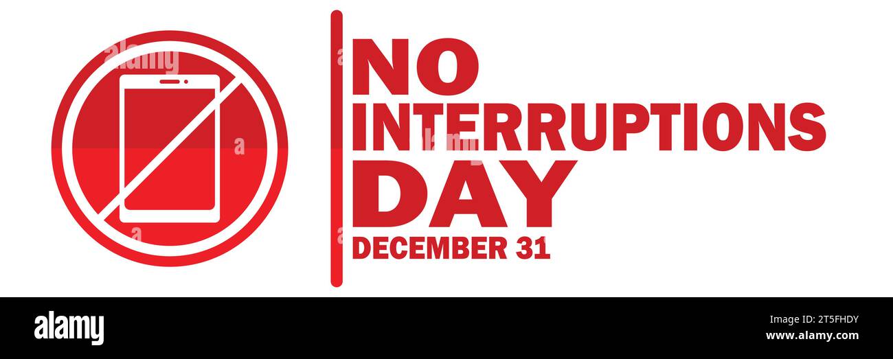 No Interruptions Day, Hintergrundbild. Dezember 31. Urlaubskonzept. Vorlage für Hintergrund, Banner, Karte, Poster mit Textbeschriftung. Stock Vektor