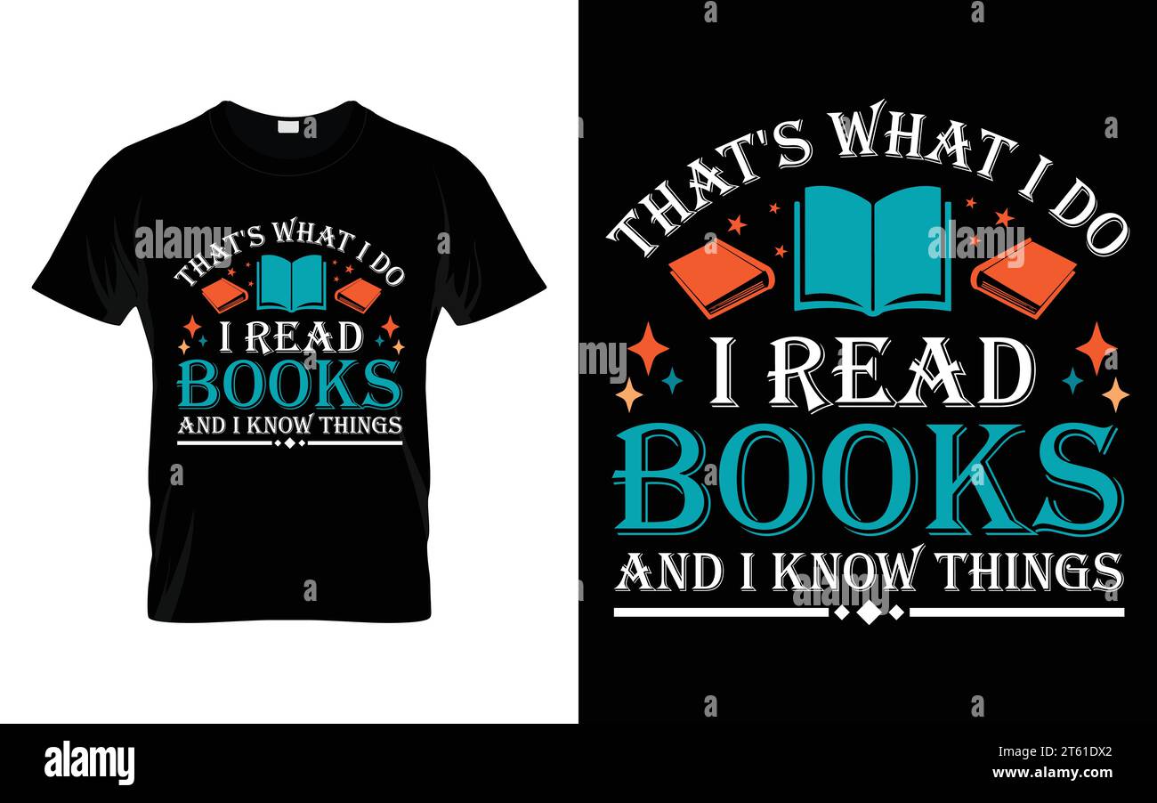 Ich lese Bücher und ich weiß Dinge, wenn ich Bücher lese. T-Shirt Stock Vektor