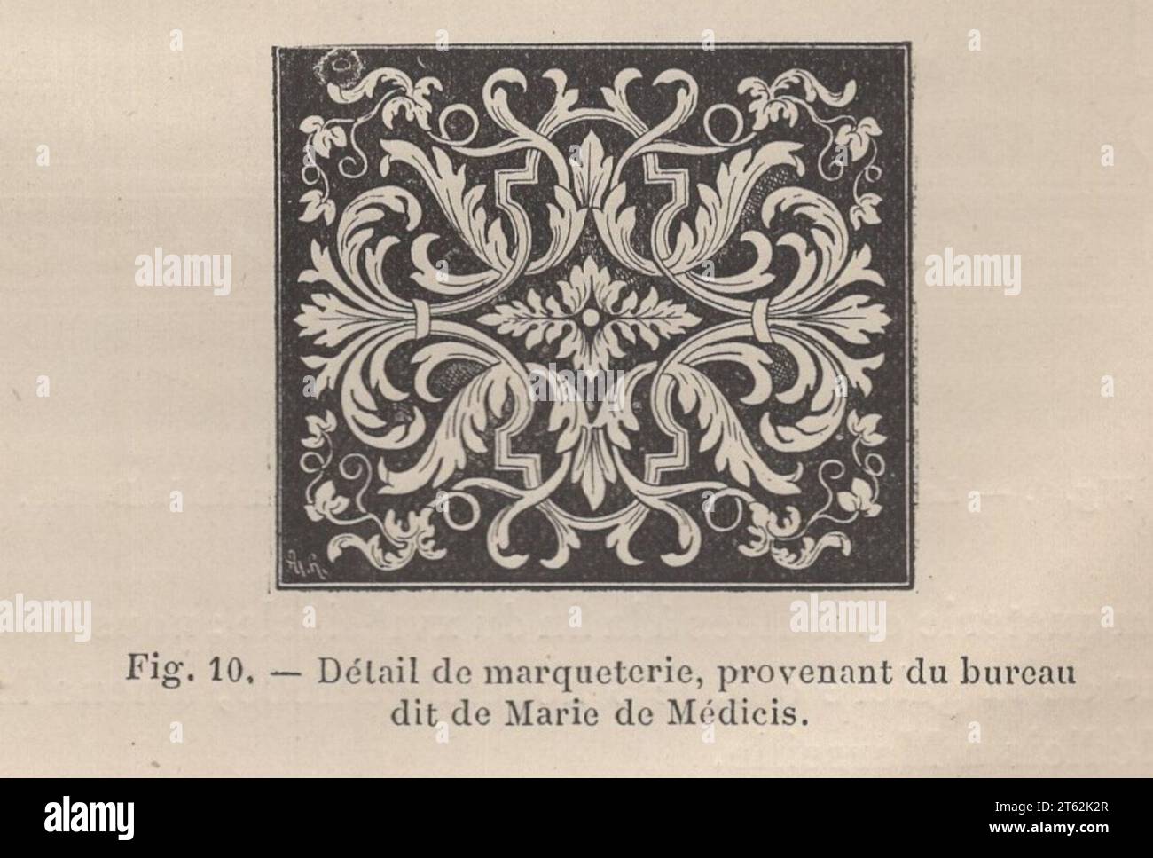 Les Arts de l'Ameublement : L'ebéniestrie par Henry Havard , Paris , Librairie Charles Delagrave 15 rue Soufflot, 15 /antikes französisches Buch aus dem 19. Jahrhundert / Abb. 10.- Détail de Marqueterie, Provenant du bureau dit de Marie de Médicis / Detail der Intarsien vom Schreibtisch von Marie de Medicis / Detail der Intarsien vom Schreibtisch von Marie de Medicis Stockfoto