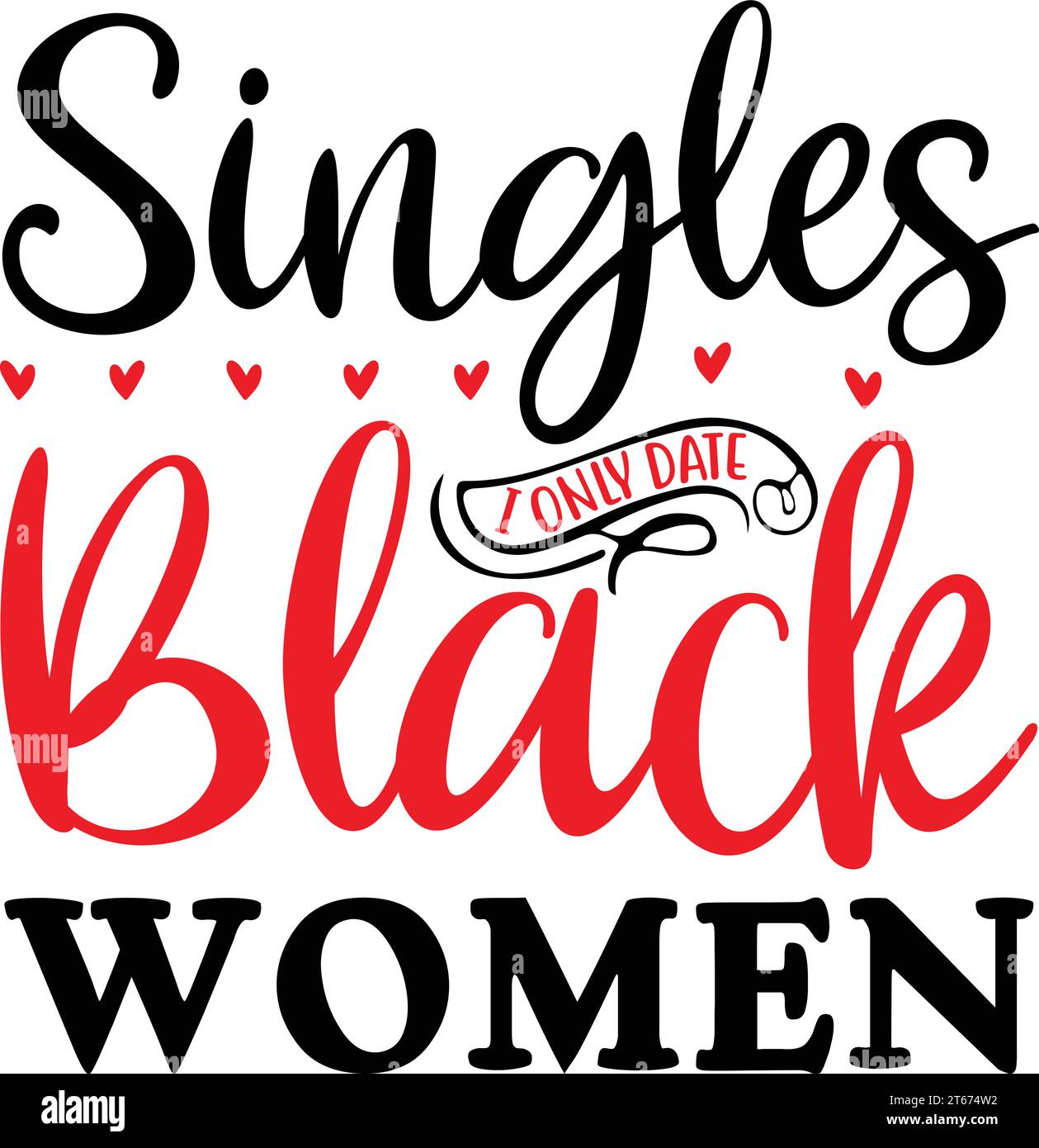 Singles I Only Date Black Women Stock Vektor