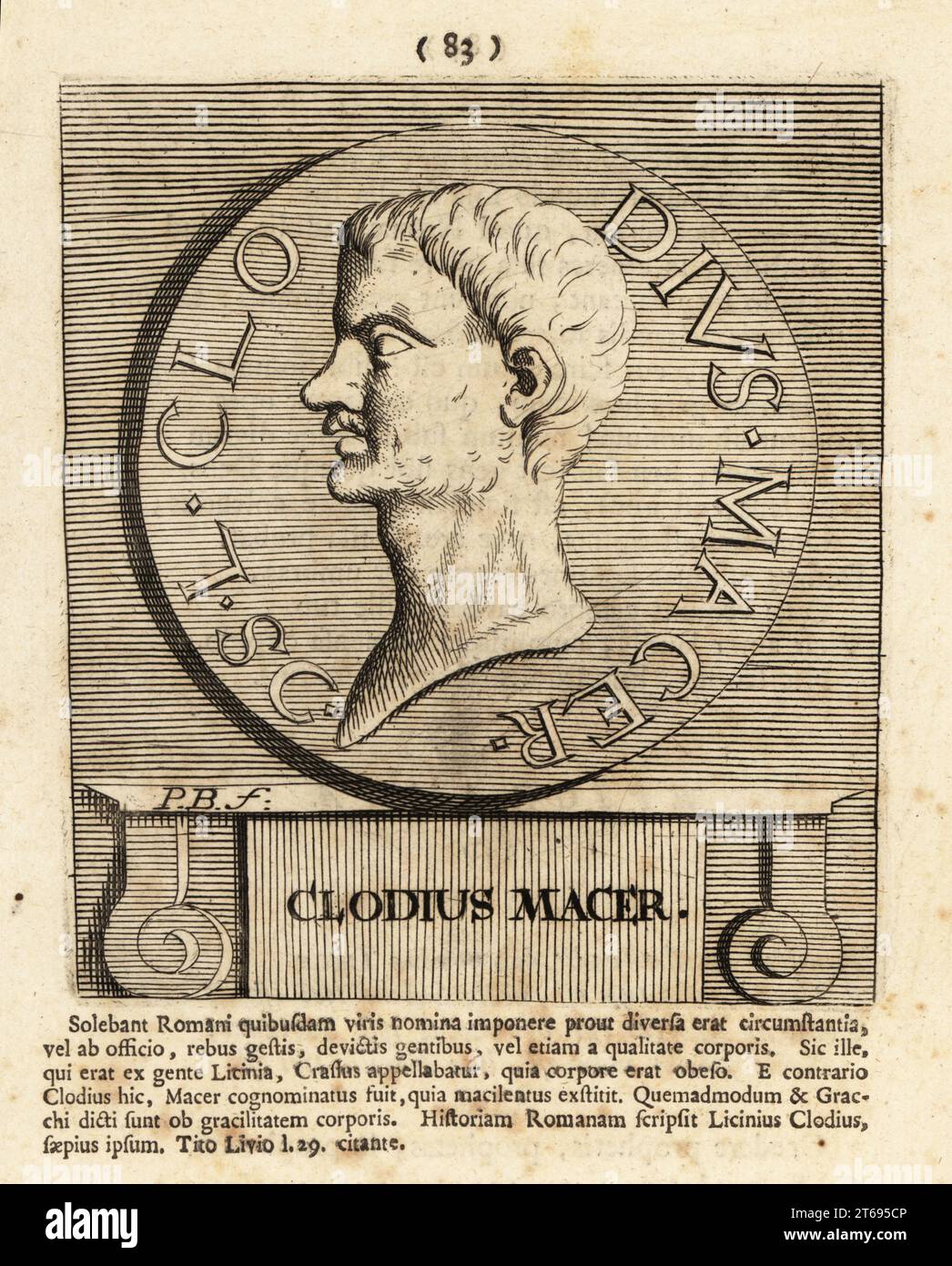 Lucius Clodius Macer, Legatus des Römischen Reiches in Afrika, der 68 n. Chr. revoltierte und von dem Prokurator Trebonius Garutianus auf Befehl Servius Galbas getötet wurde. Von einer Denarimünze. Clodius Macer. Kupferstich von Pieter Bodart (1676–1712) aus Henricus spoors Deorum et Heroum, Virorum et Mulierum Illustrium imagines Antiquae Illustatae, Götter und Helden, Männer und Frauen, illustriert mit antiken Bildern, Petrum, Amsterdam, 1715. Erstmals 1707 als Favissæ utriusque antiquitatis tam Romanæ quam Græcæ veröffentlicht. Henricus Spoor war ein niederländischer Arzt, klassischer Gelehrter, Dichter und Schriftsteller. 1694 Stockfoto