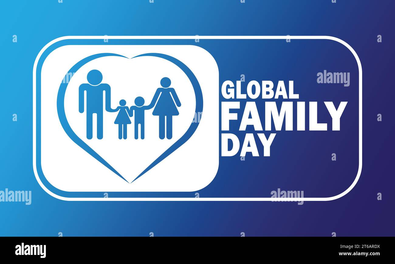 Global Family Day Vektor-Illustration. Geeignet für Grußkarten, Poster und Banner Stock Vektor