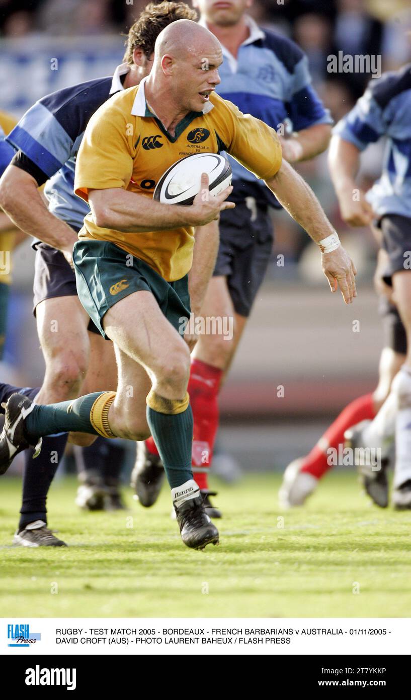 RUGBY - TESTSPIEL 2005 - BORDEAUX - FRENCH BARBARIANS GEGEN AUSTRALIEN - 01/11/2005 - DAVID CROFT (AUS) - FOTO LAURENT BAHEUX / FLASH PRESS Stockfoto