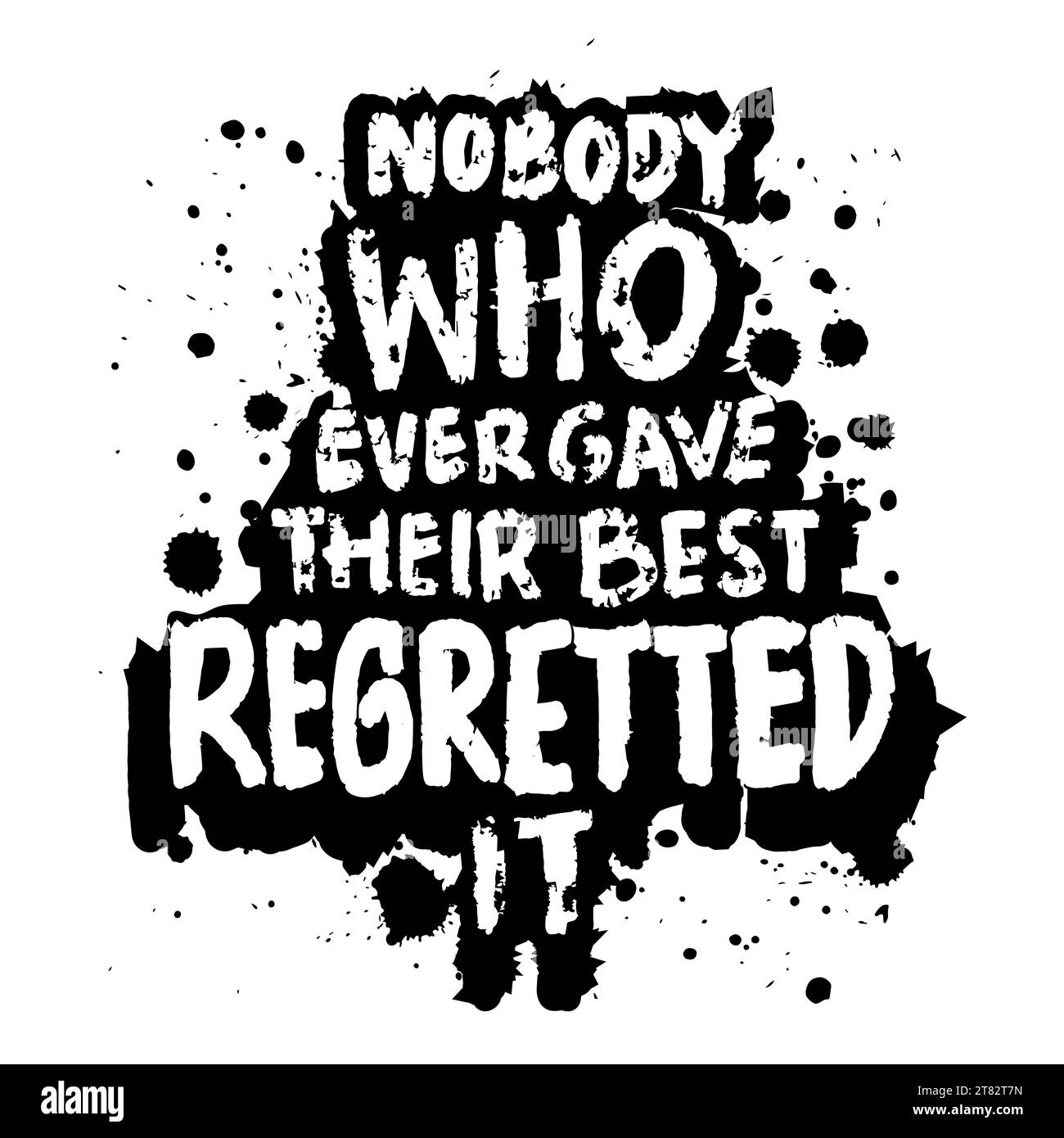 Niemand, der je sein Bestes gegeben hat, hat es bereut. Motivationszitate. Stockfoto