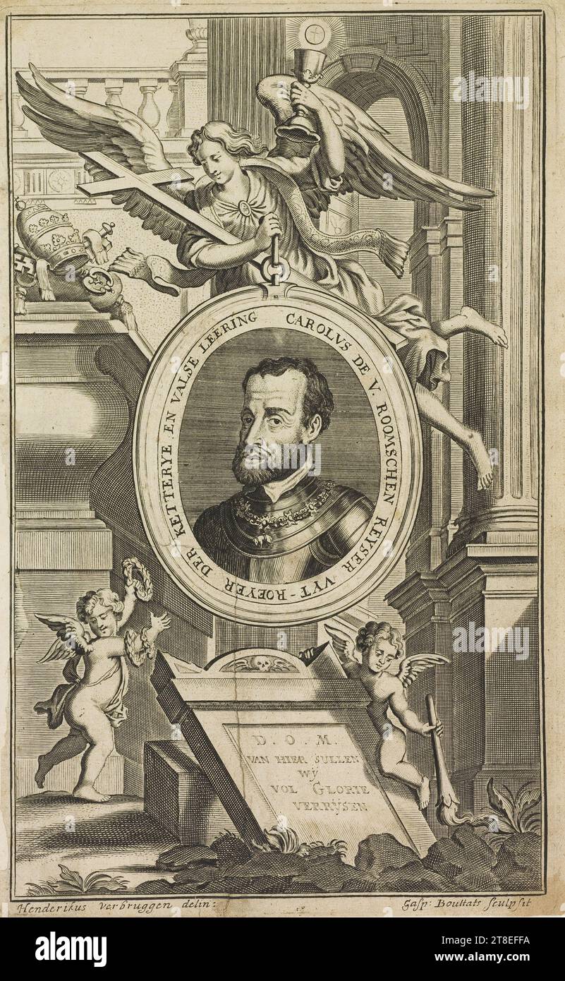CAROLVS DE V. ROOMSCHEN KEYSER VYT-ROEYER DER KETTERYE EN VALSE LEERING. D.O.M. VON HIER MÜRRISCH WY VOLLER RUHM VERRYSEN. Henderikus Verbruggen delin: GASP: Bouttats sculpsit Stockfoto