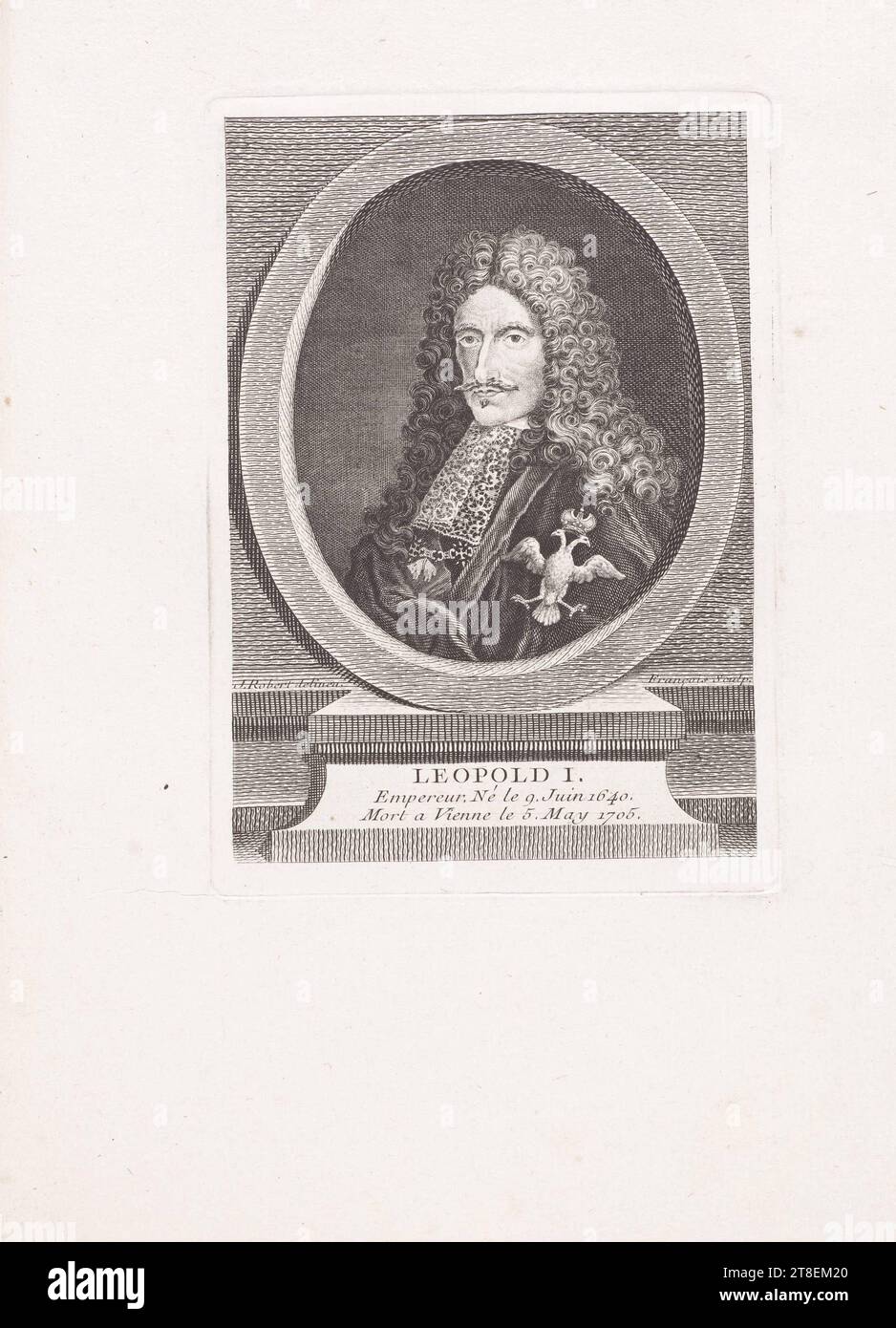 J. Robert delinea. Francois Sculp. LEOPOLD I. Kaiser, geboren am 9. Am 5. Juni 1640 starb in Wien. Mai 1705 Stockfoto