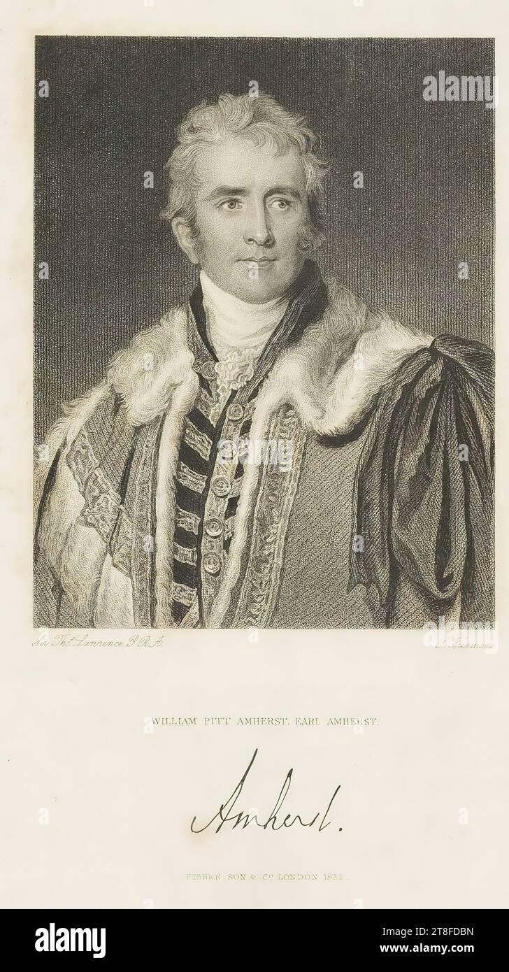 Sir Thos. Lawrence P.R.A. S. Freeman. WILLIAM PITT AMHERST. EARL AMHERST. Unterschrift von Amherst. FISHER SON & CO. LONDON. 1832 Stockfoto