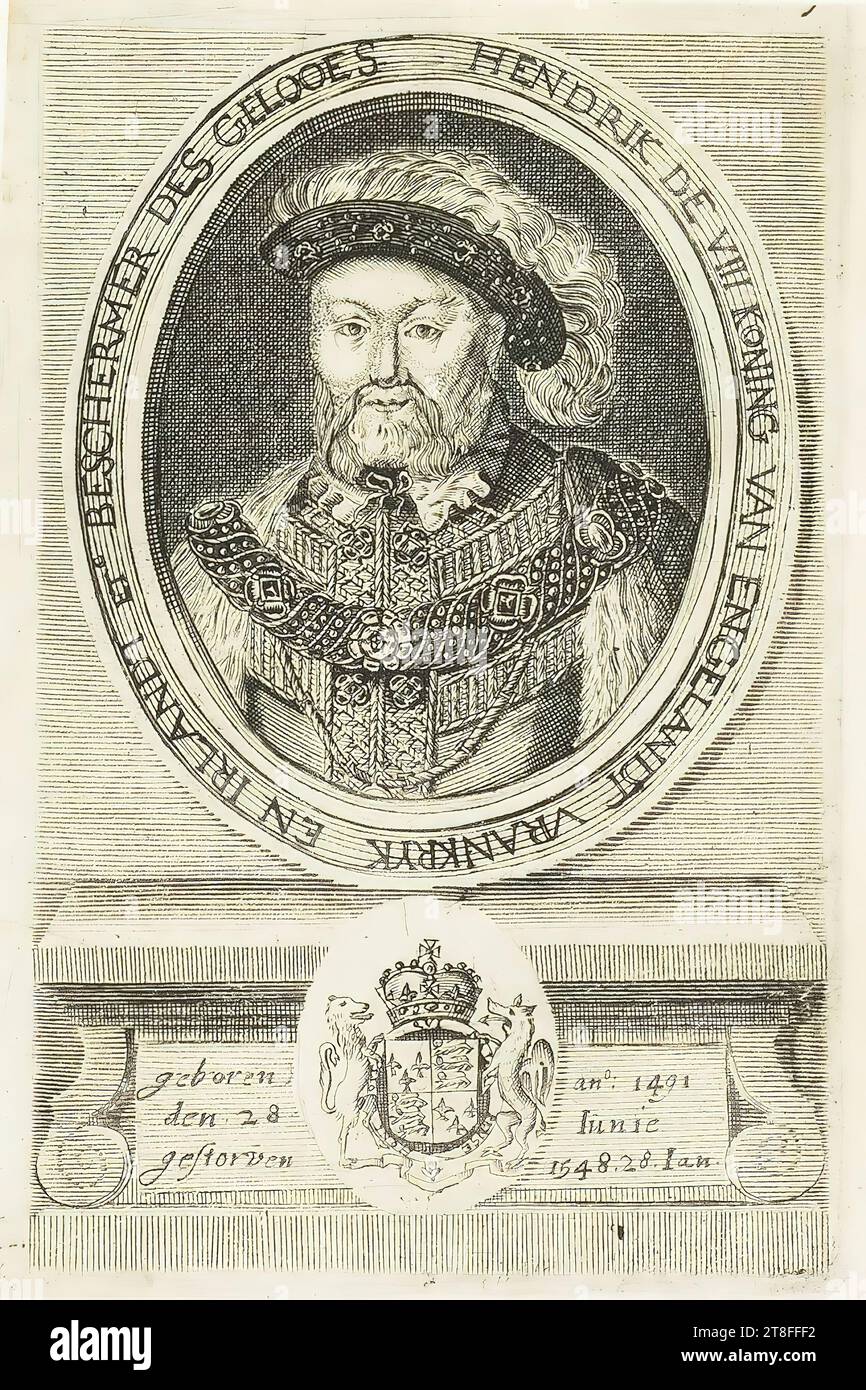 HENDRIK DER VIII. KÖNIG VON ENGLANDT VRANKRYK UND IRLANDT ET PROTEKTOR DES GLAUBENS. Geboren an°: 1491, den 28 Iunie, gestorben 1548. 28 Ian Stockfoto