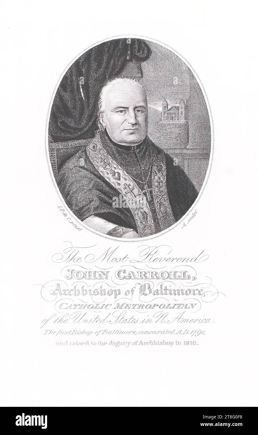 I.P.de C.Pinxt. A. Form. Der höchste Reverend, John Carroll, Erzbischof