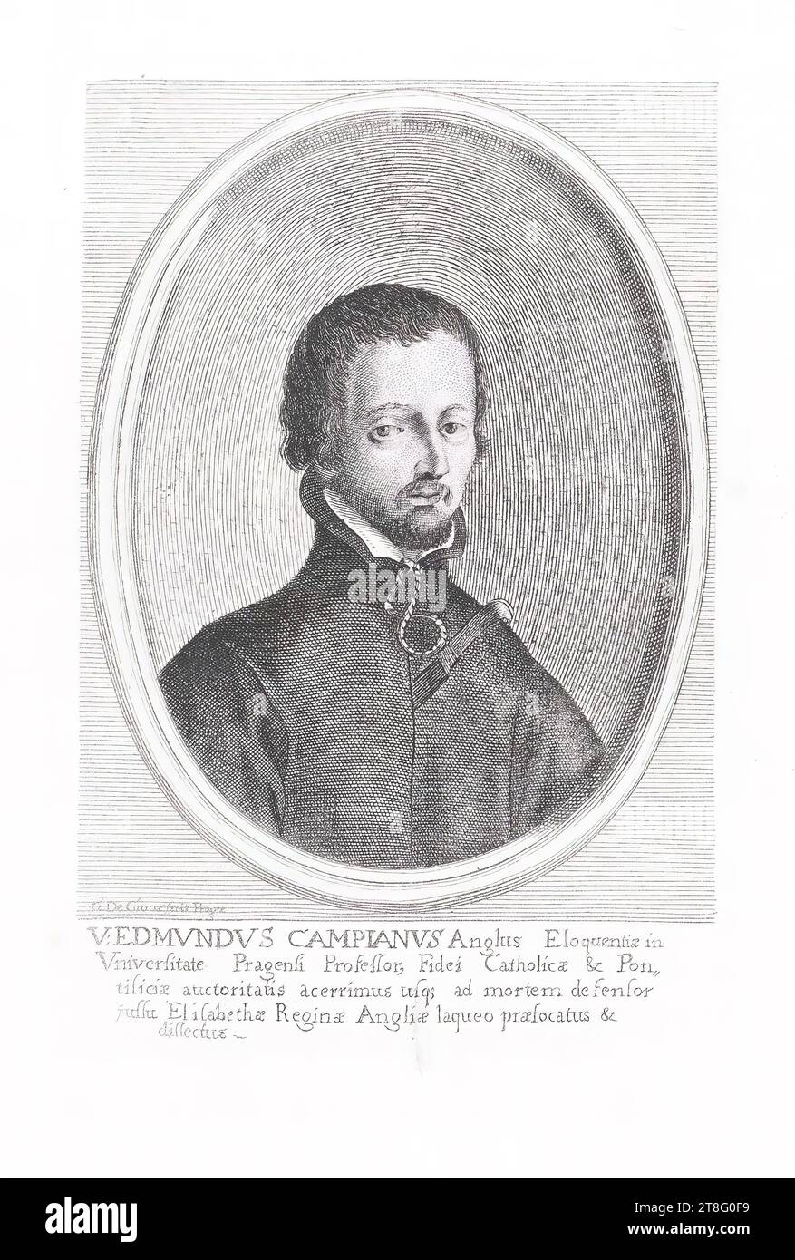G. de Groos hat es in Prag getan. V. EDMUND CAMPIANUS, Engländer der Eloquence an der Universität Prag, Professor für den katholischen Glauben und Pon, der leidenschaftlichste Verteidiger der Autorität der Kirche... Auf Befehl von Elisabeth, der Königin von England, wurde er mit einem Snare &, dissectus erstickt Stockfoto