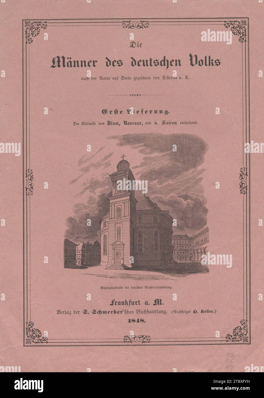 Die Männer des deutschen Volkes, (...)" (Cover zu einer Serie von Porträts der Abgeordneten der Deutschen Nationalversammlung in der Paulskirche, 1848), S. Schmerber, Verlag, 1848, Papier, Lithografie, Höhe 32, 2 cm, Breite 23 cm, Kunst, Politik, Revolutionen von 1848, 1849, Kirche (außen), Die Wiener Sammlung Stockfoto