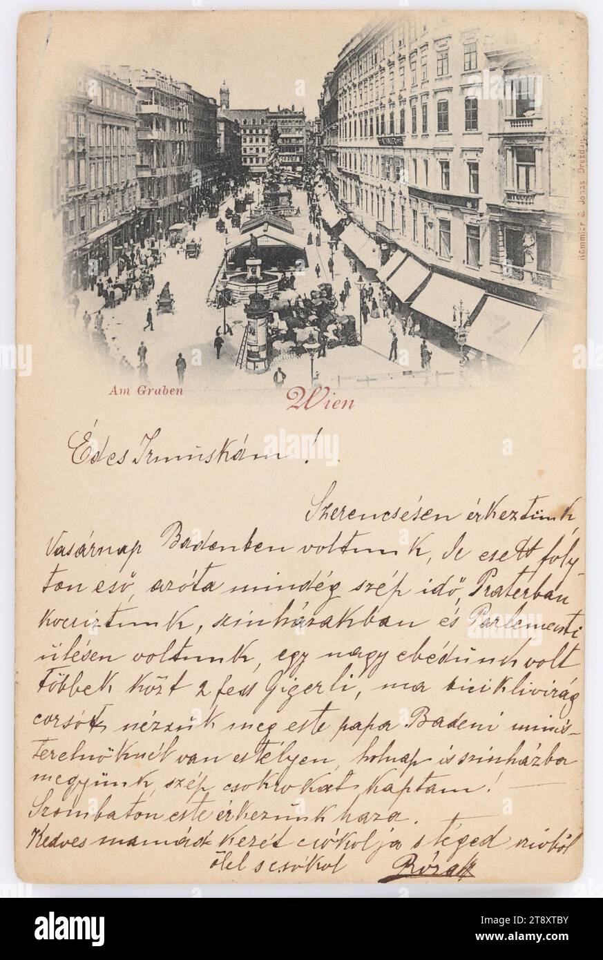 Auf dem Graben. Wien, Unbekannt, 1897, Karton, Kollotyp, Inschrift, VON Wien NACH Budapest, ADRESSE, Aggteleki Str. 15, NACHRICHT, Edes Irmuskám!, Szerencsésen érkeztünk, Vasárnap Badenben voltunk, de folyton esett az eső, azóta mindég szép idő, Praterban kocsiztunk, szinházakban és Parlementi ülésen voltunk, egy nagy ebédünk volt többek közt két fess Gigerli, mA biciklivirágcorsót nézzük meg este Papa Badeni miniszterelknél van estélye, eholnap, eholnazzap, szinházba,, batzkapa, Batzkap p! Stockfoto