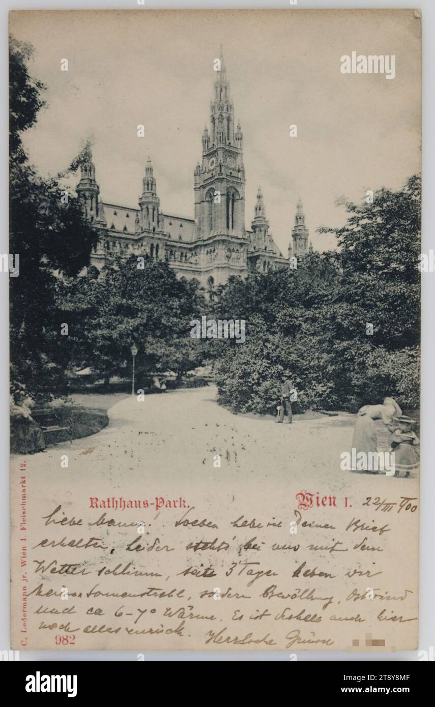 Rathhaus Park, Wien I., Carl (Karl) Ledermann Jr., Produzent, 1900, Karton, Kollotypie, Inschrift, FROM, Vienna, TO, Gries bei Bozen, ADRESSE, Hochwohlg., Frau, Gries B. Bozen, Pension Mon sejour, Tirol, NACHRICHT, 22, III 900, liebe Mama! Ich habe gerade Ihren Brief erhalten. Leider ist das Wetter hier schlecht; seit 3 Tagen hatten wir keinen Sonnenstrahl, sondern Wolken, Ostwind und ca. 6-7° Hitze. Also ist auch alles wieder hier. Grüße [Name], Attraktionen, Park, Freizeit und Freizeit, Medien und Kommunikation, Postkarten mit Transliteration Stockfoto