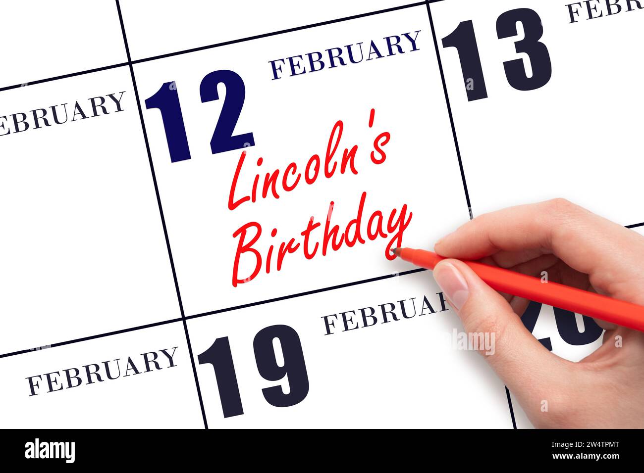 Februar: Handschrift Lincolns Geburtstag am Kalenderdatum. Speichern Sie das Datum. Urlaub. Tag des Jahres-Konzept. Stockfoto