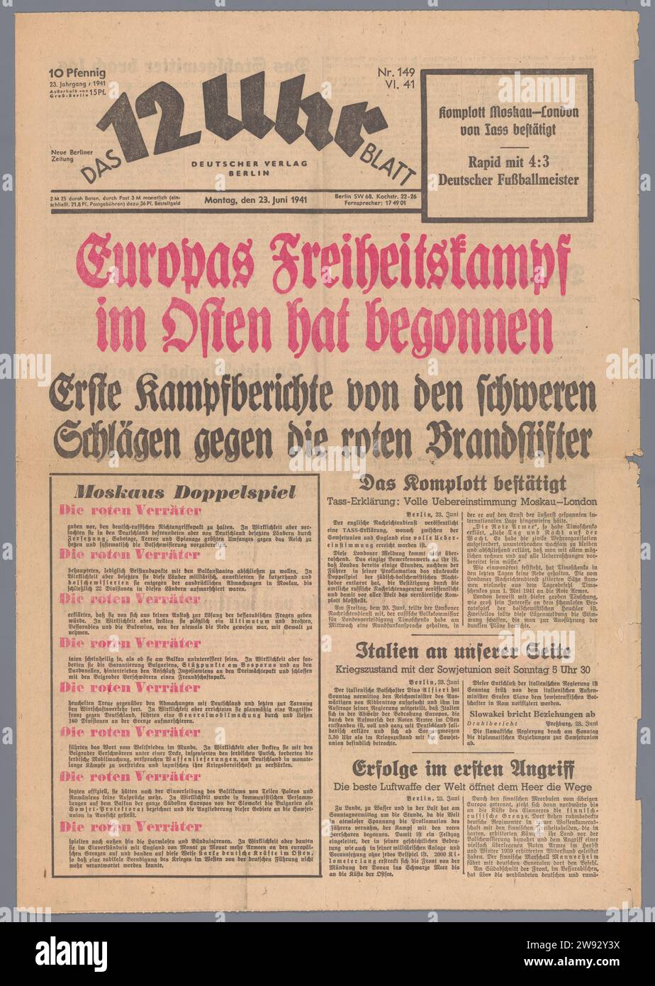 Das 12-Uhr-Blatt, Deutscher Verlag, 1941 Folge-Nr. 149 der deutschen Zeitung, 6 S. Datiert; Montag, 23. Juni 1941. Inschrift: „Europas Freiheitskampf / im Osten hat begonnen“. Berliner Papierdruck Stockfoto