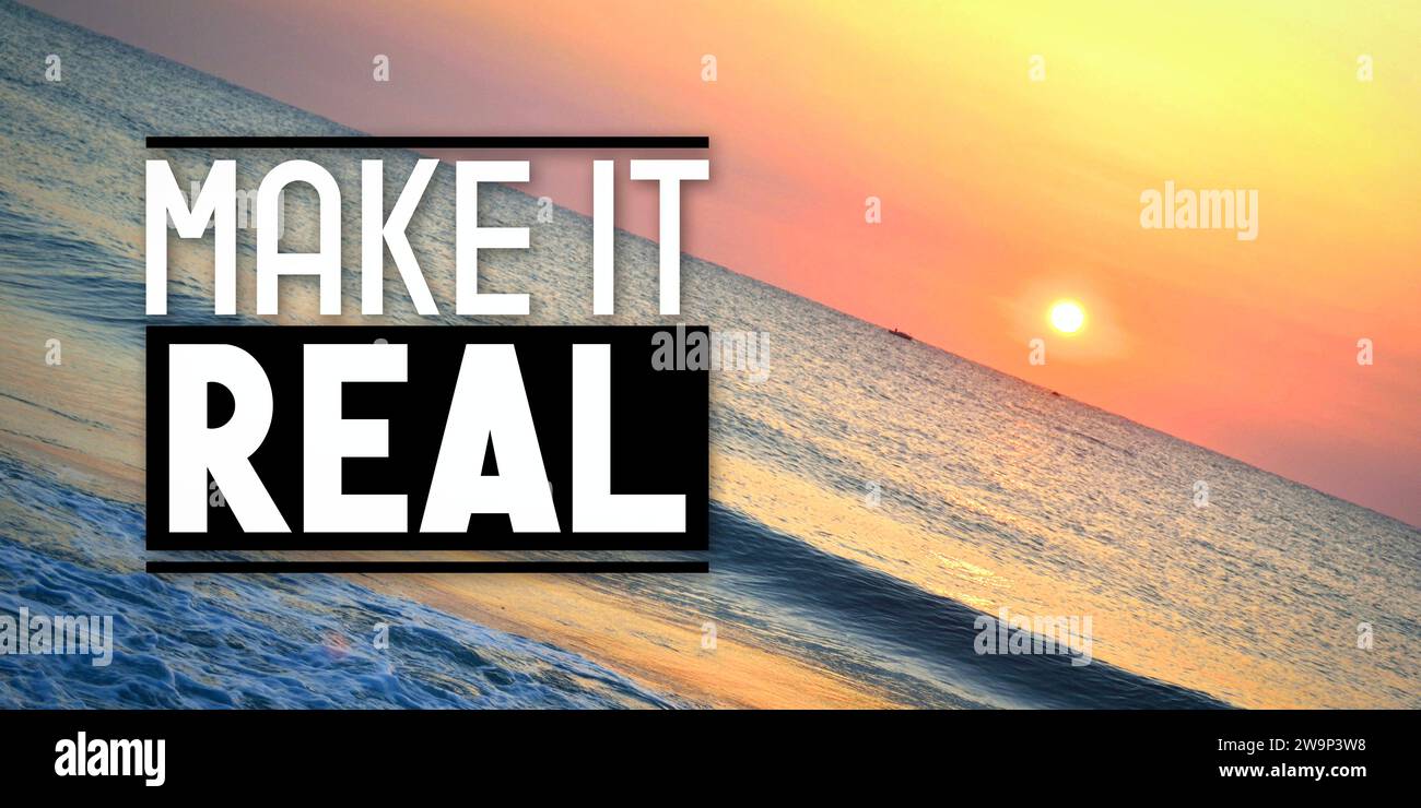 Machen Sie es wahr – inspirierendes Zitat und Sonnenuntergang über dem Meer Stockfoto