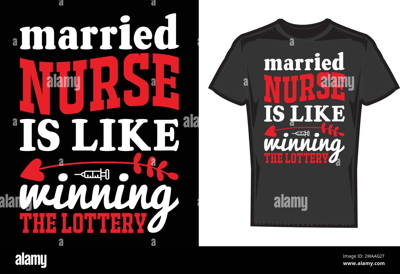 Verheiratete Krankenschwester ist wie Lotterie zu gewinnen, beste einzigartige T-Shirt Designs Stock Vektor