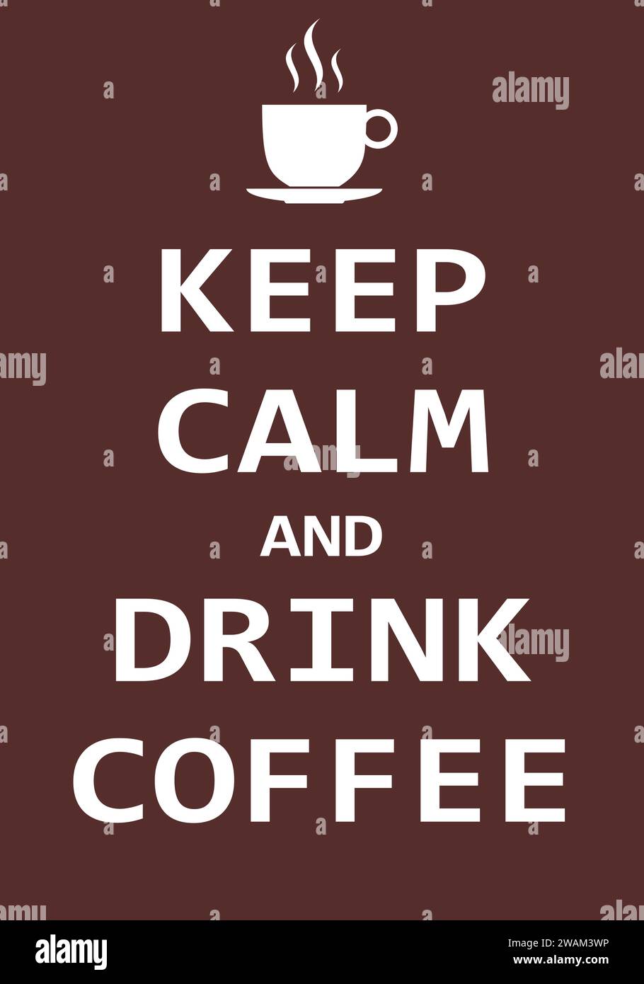 Bleiben Sie ruhig und trinken Sie Kaffee, kreatives Posterkonzept. Modernes inspirierendes Zitat auf braunem Hintergrund. Typografie-Poster. Vektorillu Stock Vektor