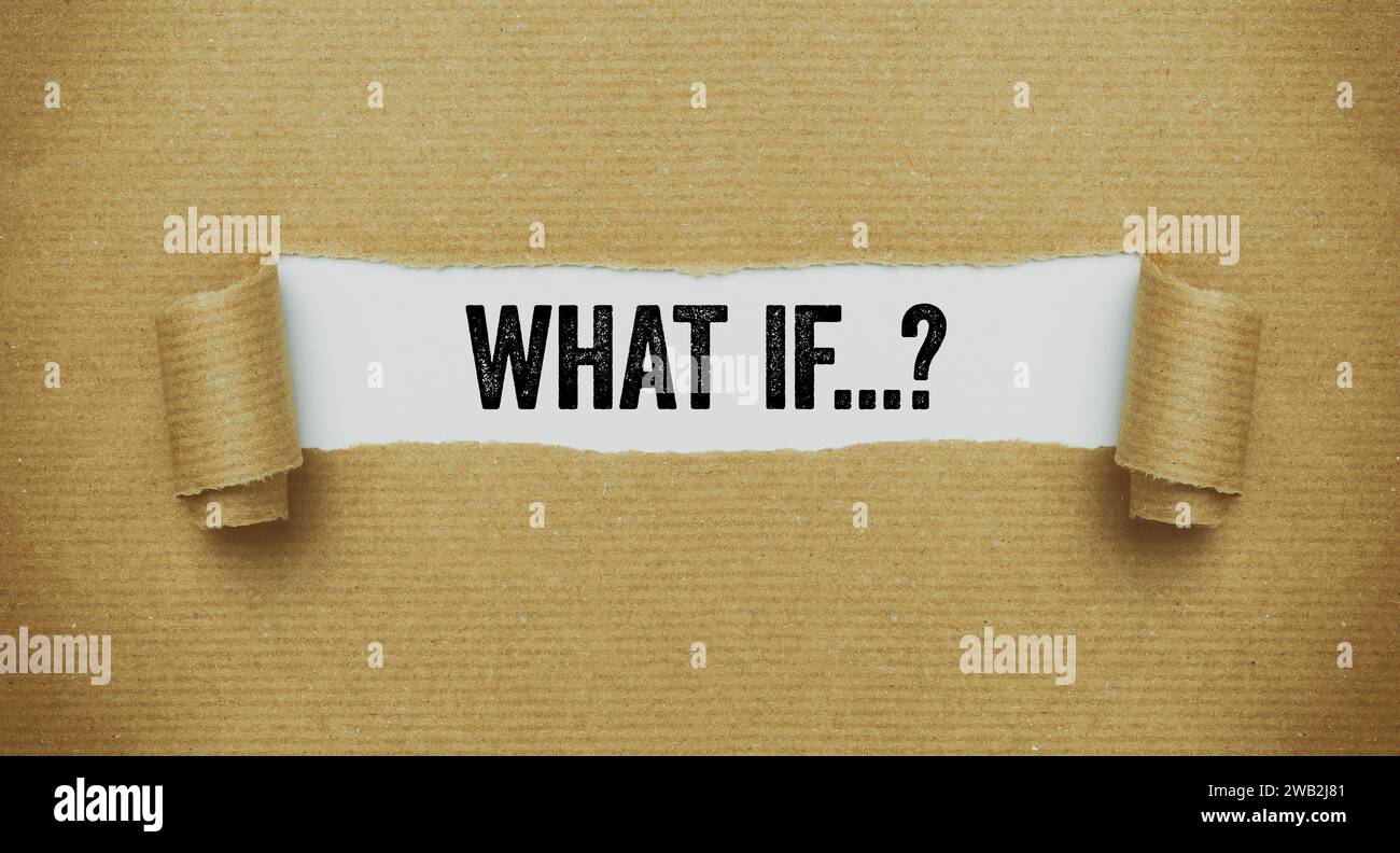 Zerrissenes Papier, das die Worte "Was wäre wenn" enthüllt Stockfoto