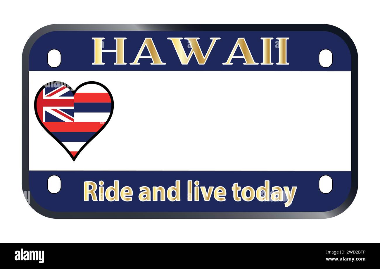 Motorradkennzeichen des Hawaii State USA auf weißem Hintergrund mit „Ride and Live Today“-Text Stock Vektor