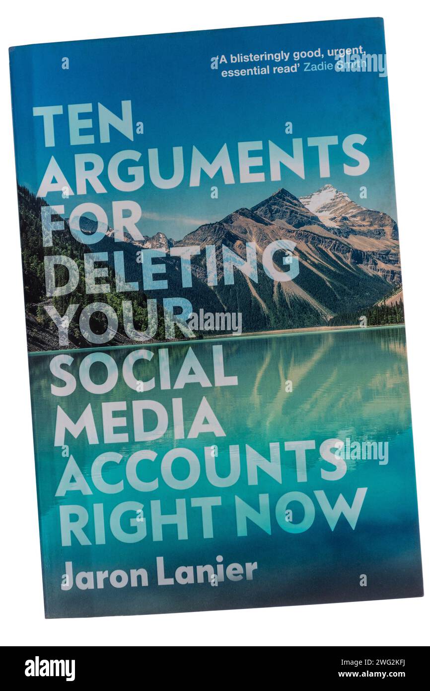 Zehn Argumente für das Löschen Ihrer Social-Media-Konten, Buch von Jaron Lanier, einem Wissenschaftler-Pionier im Silicon Valley Stockfoto