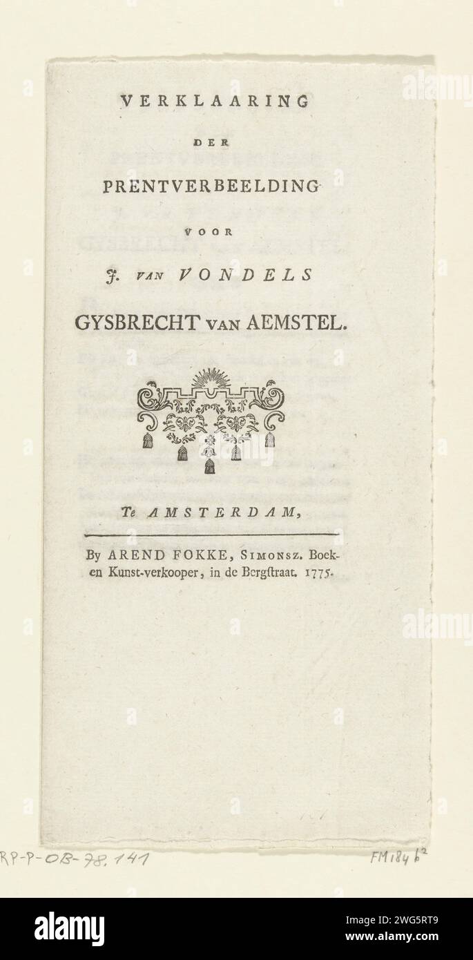 Deklaration des Prent Image für J. van Vondels Gysbrecht van Aemstel, 1775 Begleitbroschüre mit dem Titel: Deklaration der Printdarstellung für J. van Vondels Gysbrecht van Aemstel. Veröffentlicht von Arend Fokke, Amsterdam 1775. Passend zum Druck von Simon Fokke, Magazin mit fünf Theaterszenen in runden Medaillons aus dem Stück Gijsbrecht van Amstel von Joost van den Vondel. Pamletje besteht aus zwei doppelt gefalteten Blättern mit einer Beschreibung der Show. Auf der Rückseite einer Liste mit anderen Platten, die noch beim Verlag/Drucker verfügbar sind. Amsterdam Papier Buchdruck Druck Stockfoto