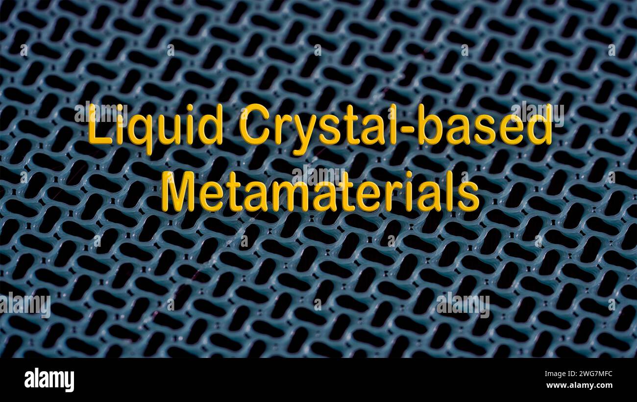 Flüssigkristallbasierte Metamaterialien: Verwendung von Flüssigkristallmaterialien, um abstimmbare Eigenschaften in Metamaterialien zu erzielen. Stockfoto