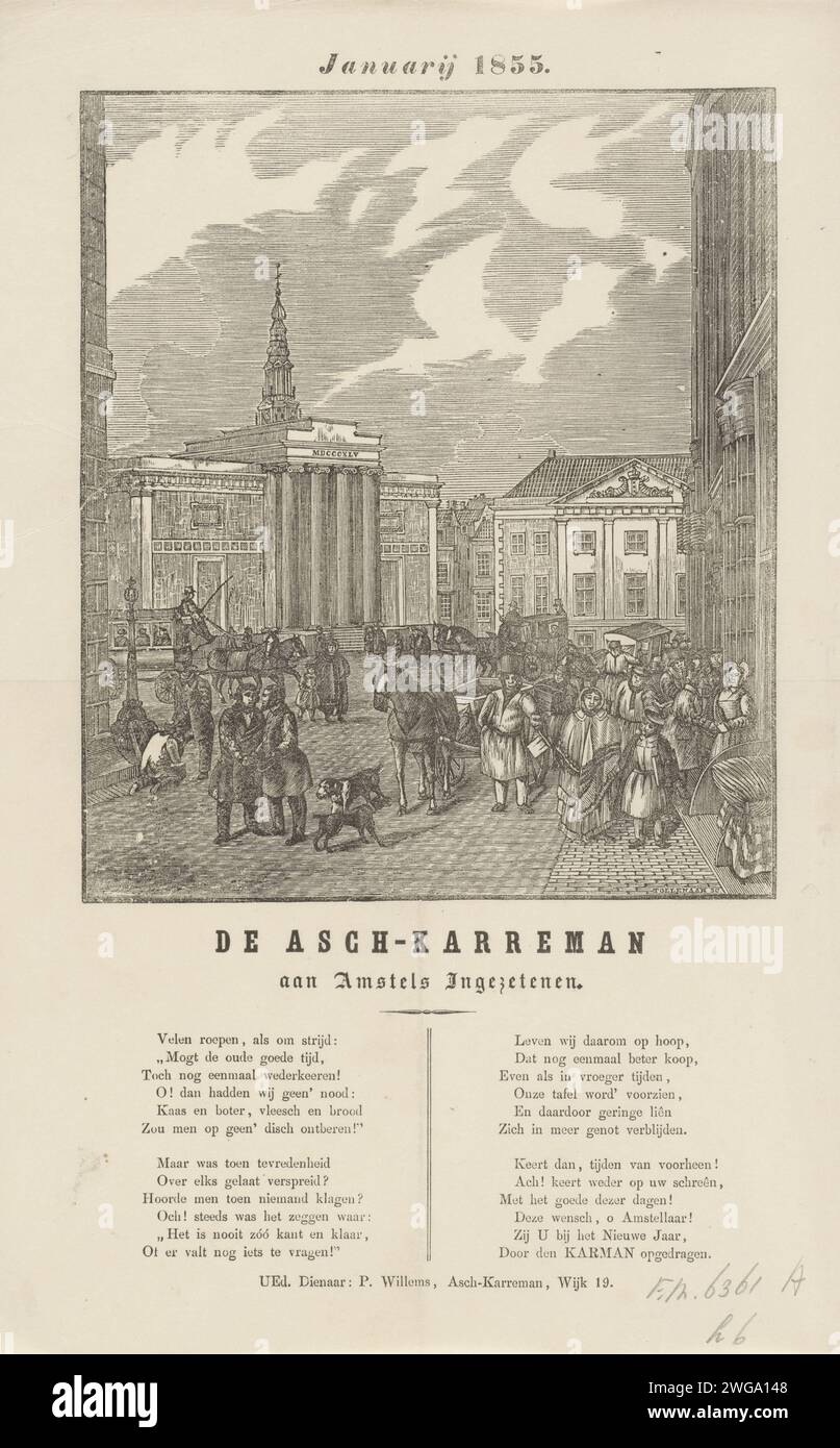 Neujahrswunsch von den Amsterdamer Askarren-Männern für das Jahr 1855, Dirk Wijbrand Tollenaar, 1854 - 1855 Neujahrswunsch im Auftrag der Askarren-Männer (kartman oder Müllsammler) in Amsterdam für das Jahr 1855 drucken. Blick auf den Dam-Platz in Amsterdam mit der Zocher- und Commandanshuis-Ausstellung. Zwischen den Zuschauern die Müllsammler mit ihrem Wagen. Am Ende eines Gedichts in zwei Spalten. Im Namen von P. Willemse, dem Askarreman van Wijk No 19. Niederlande Papier Buchdruck öffentliche Straße - II - ideale Stadt. Müllsammlung Amsterdam. Dam. Beurs van Zocher. Kommandant House Stockfoto