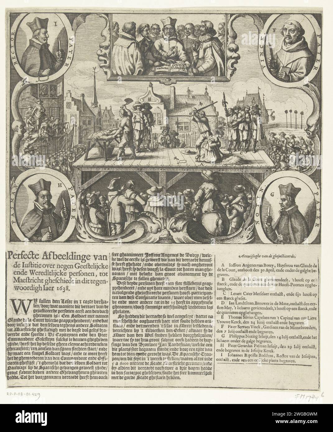 Hinrichtung der neun Menschen, die den Spaniern den Maastricht zu verraten geschworen haben, 1638, 1638 gedruckte Hinrichtungen in Maastricht von den neun Leuten, die den Spaniern den Maastricht verraten, 1638. Auf einem Gerüst wird Claude de la Court gefeiert und seine Frau Angenes van Bovry wird am 30. April 1638 enthauptet. In den Ecken der vier römischen Geistlichen, die an der Verschwörung beteiligt waren und im Juli enthauptet wurden. Oben schwören die neun Verschwörer auf die Bibel. Unter dem Druck ist ein Text aus 3 Spalten mit einer Legende des verurteilten A-I gedruckt. Drücken Sie ohne Adresse. Nord-Niederlande S Stockfoto
