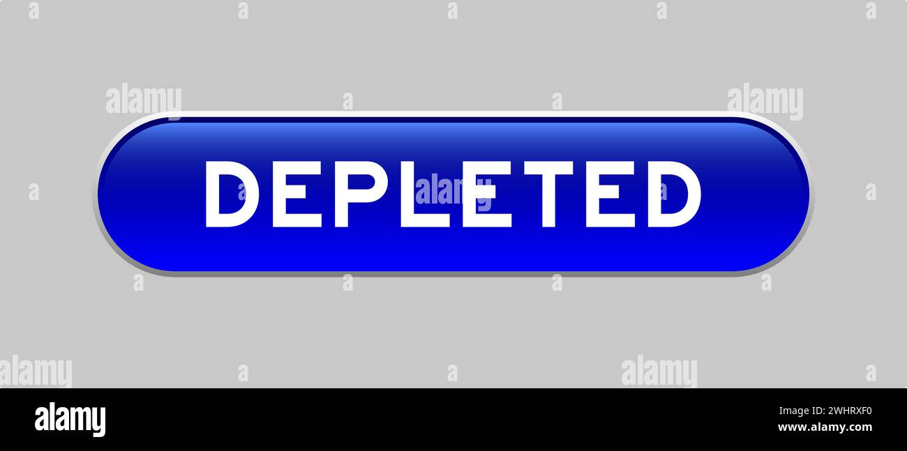Blauer kapselförmiger Knopf mit erschöpftem Wort auf grauem Hintergrund Stock Vektor