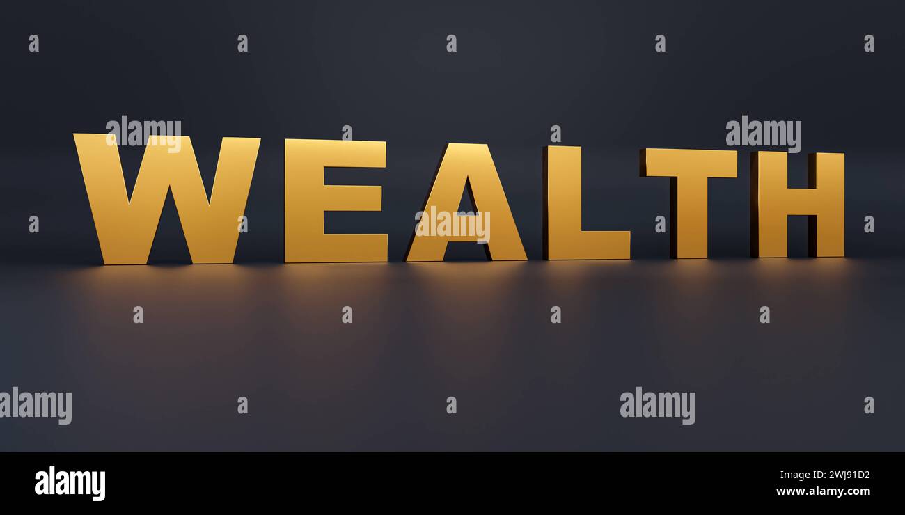 Wohlstand. Text in goldenen Metallic-Großbuchstaben, Substantiv für Kapital, Vermögen oder Geld. Unternehmensfinanzierung und Industrie, Investitionen, Börse und Ex Stockfoto