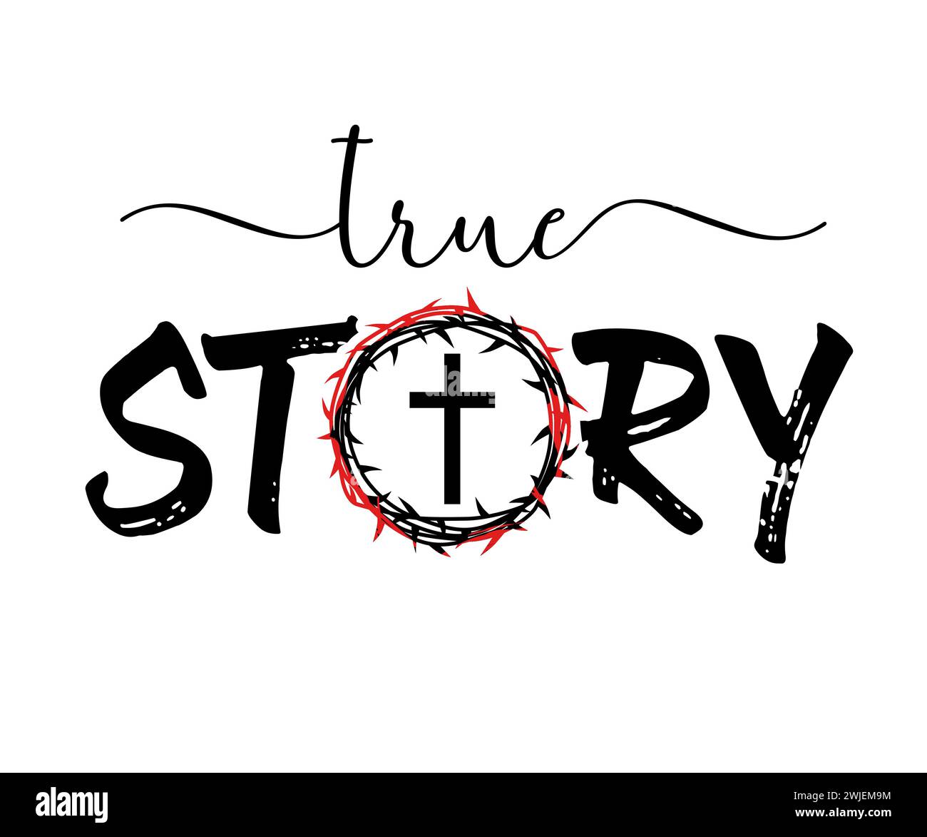 True Story – christliches T-Shirt-Design. Religiöse Typografie mit Dornenkrone und Kreuz. Vektorbeschriftung mit Bibelwörtern für T-Shirt Stock Vektor