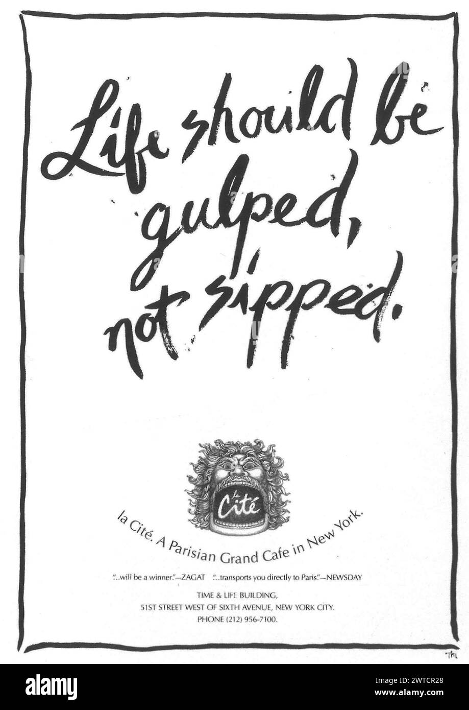 1990 Plakatwerbung für das Pariser Café La Cité in New York. „Leben sollte geschluckt werden, nicht schlürfen“ Stockfoto