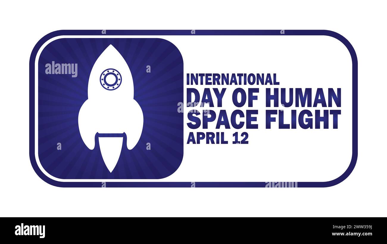 Internationaler Tag Des Menschlichen Raumflugs. Geeignet für Grußkarten, Poster und Banner. Stock Vektor
