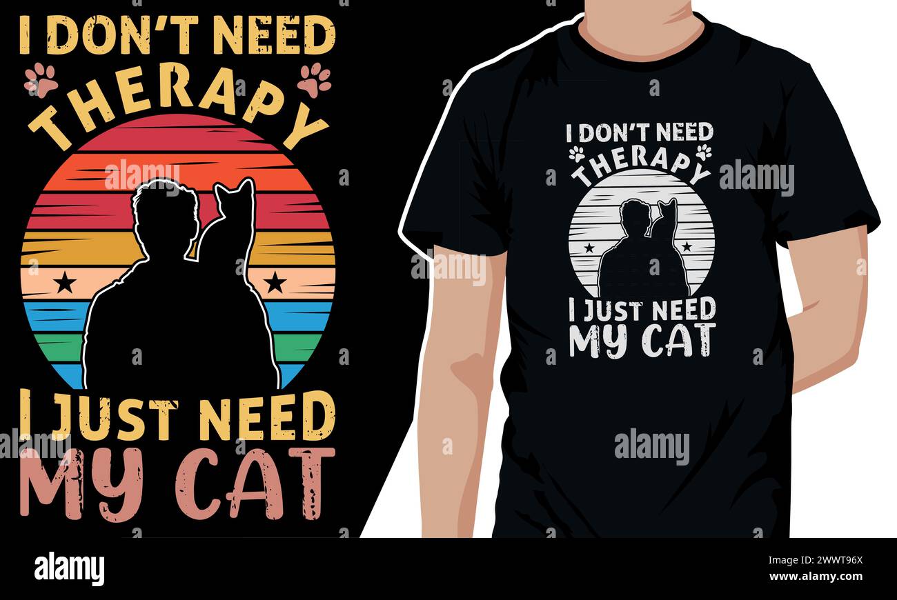 „Ich brauche keine Therapie, sondern nur meine Katze.“ Vintage-T-Shirt mit Kitty-Lover-Design. Style bei Sonnenuntergang Stock Vektor