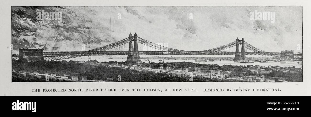 Die von Gustav Lindenthal entworfene North River Bridge über den Hudson in New York, die aus dem Artikel ALTE UND NEUE FORMEN DER HÄNGEBRÜCKE stammt. Von Gustav Lindenthal. Vom Engineering Magazine gewidmet dem industriellen Fortschritt Band XVI Oktober 1898 bis März 1899 The Engineering Magazine Co Stockfoto