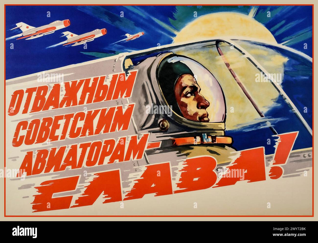 UdSSR 1950er/1960er Jahre Propaganda des Kalten Krieges, die die russische UdSSR-Technologie in der Luftfahrt illustriert. "Auf die tapferen sowjetischen Flieger... CAABA! MIG 17F russisches Kampfflugzeug Stockfoto