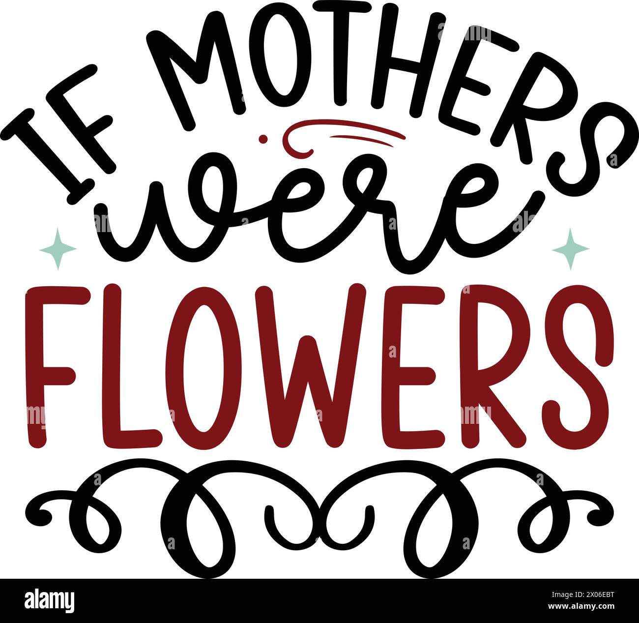 Wenn Mütter Blumen waren, bedrucktes T-Shirt, lustiges Shirt, Geschenke T-Shirt. Geschenkdesign Stock Vektor