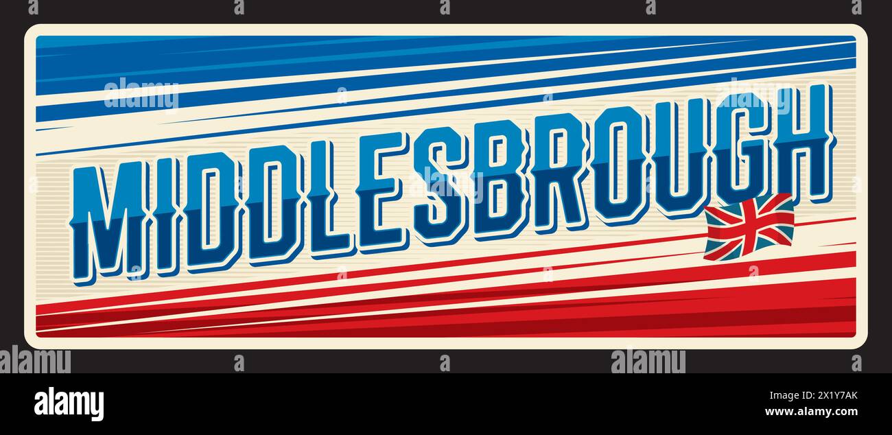 Middlesbrough Town in North Yorkshire, England Großbritannien. Vektor Reiseschild oder Aufkleber, Vintage Blechschild, Retro Urlaub Postkarte oder Reise Schild, Gepäckanhänger. Souvenirkarte mit Flagge Stock Vektor