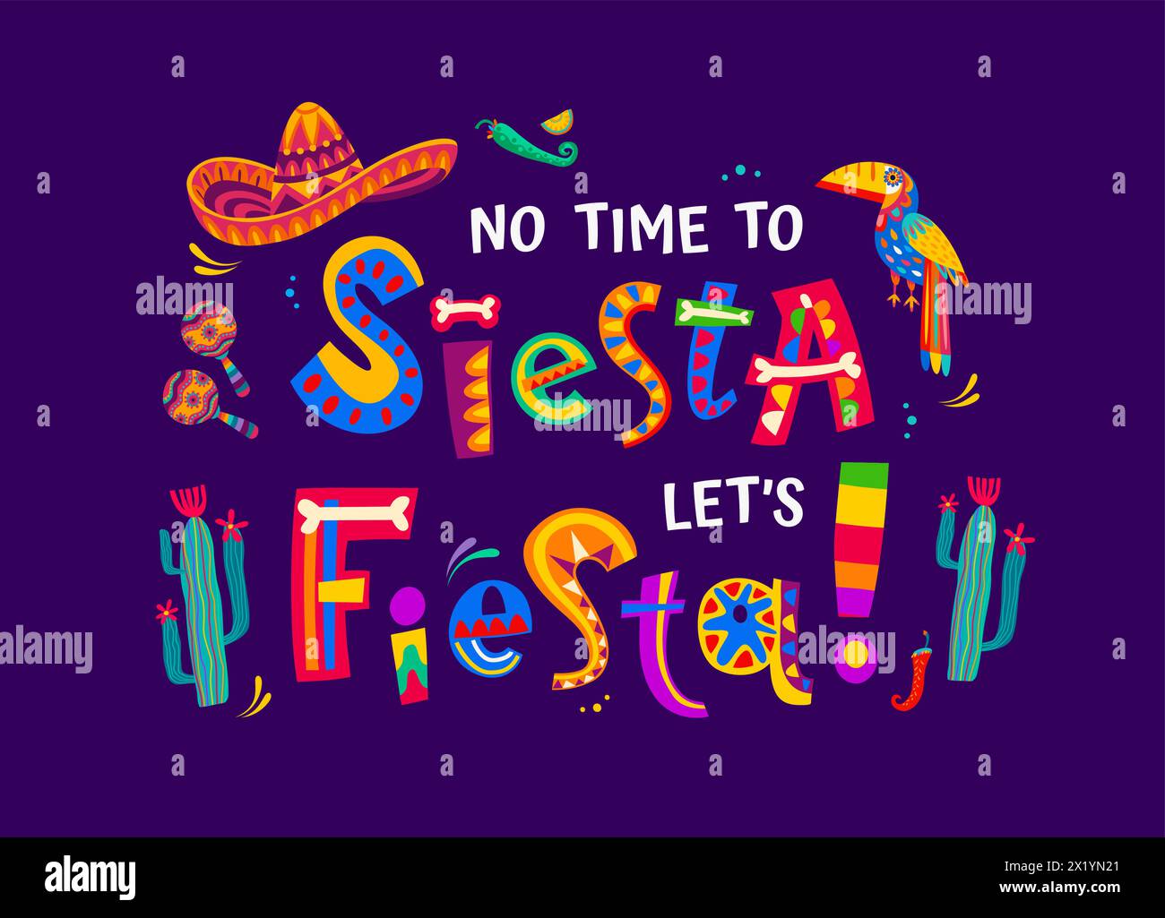 Mexikanisches Zitat, keine Zeit für Siesta, lass uns fiesta. Farbenfrohe Typografie oder Phrase mit Sombrero, Maracas, Tukan-Vogel, Kakteen, Knochen und Jalapeno-Pfeffer im traditionellen lateinischen alebrije-Stil Stock Vektor