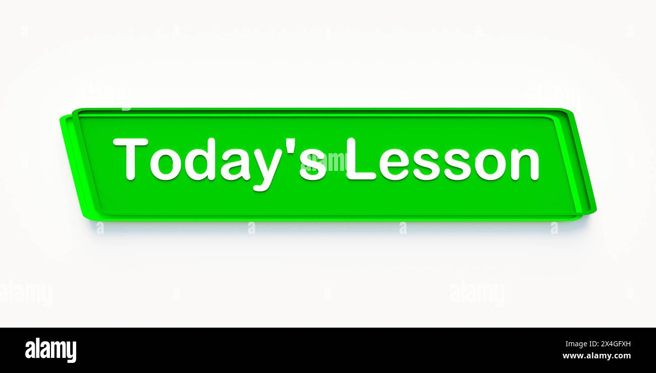 Heutige Lektion. Heutige Lektion. Grünes Banner. Lernen, Bildung, Schule, Wissen. Text Banner B054 TODAYS Lektion Stockfoto