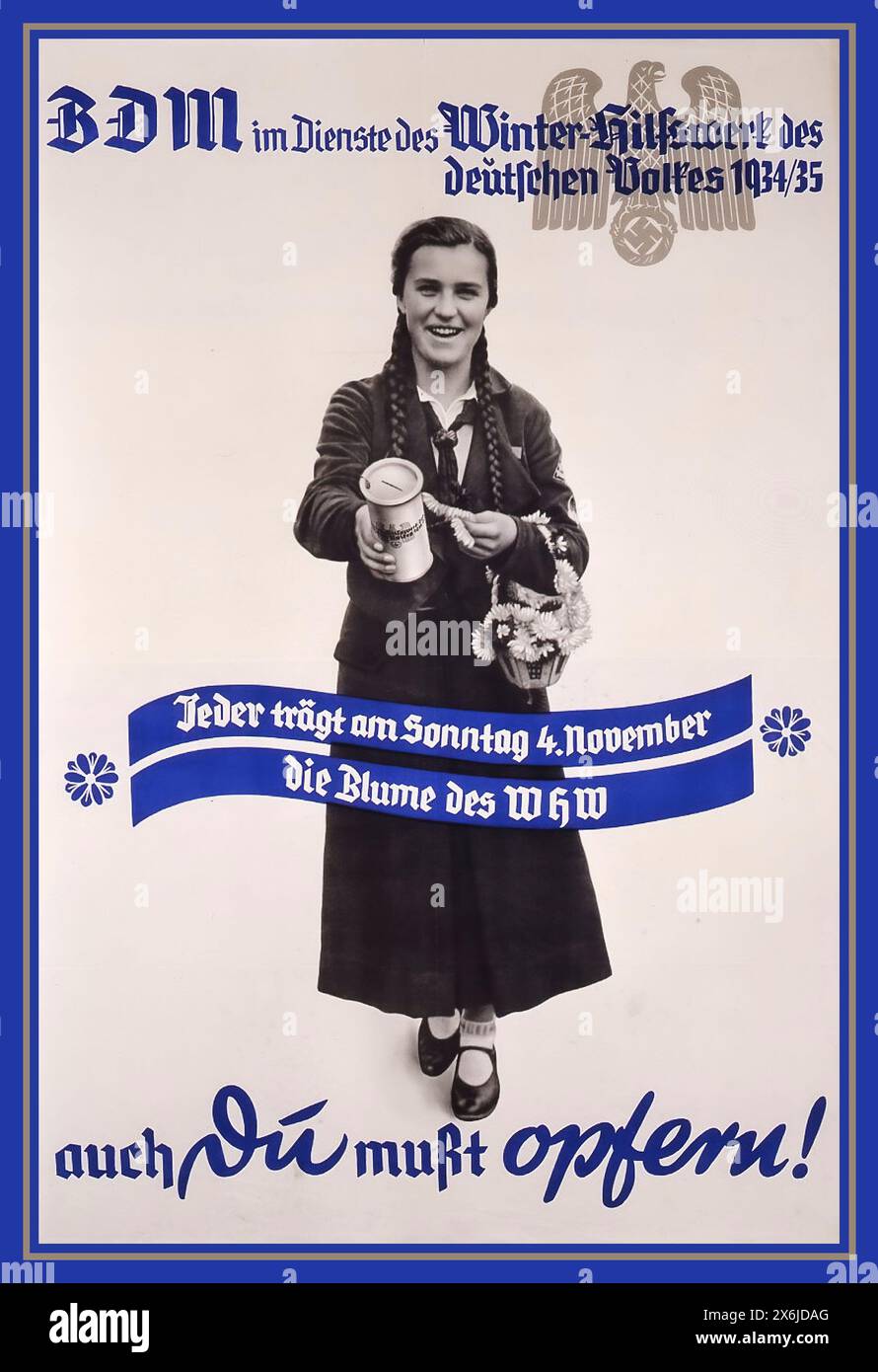 1930er Jahre Nazi-Propaganda BDM WINTER-HILSWERK für das deutsche Volk 1934/1935 "AUCH DU MUSST OPFERN! Liga der deutschen Mädchen Stockfoto