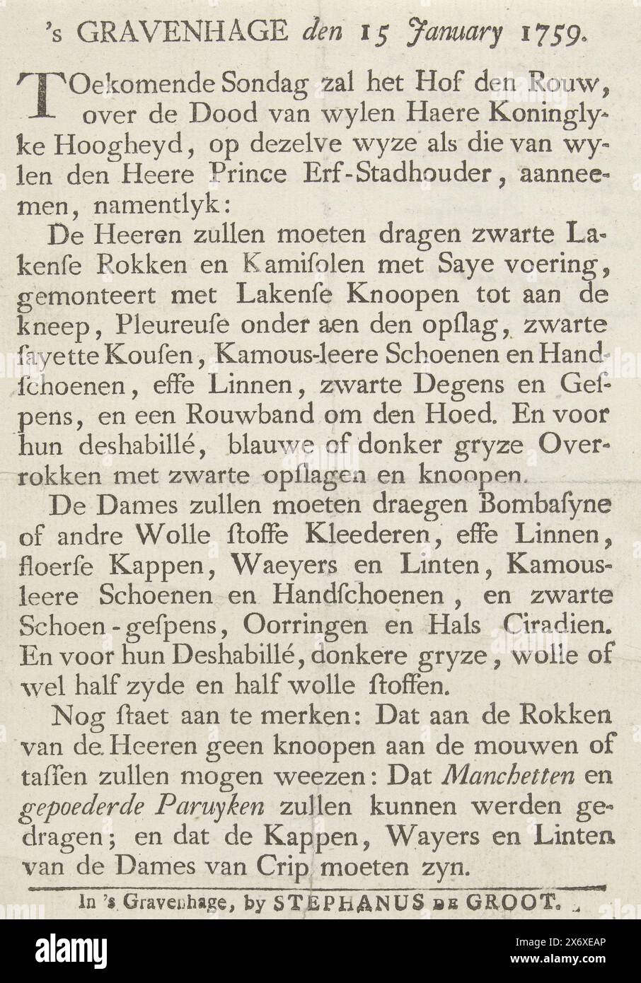 Ankündigung der Kleidung, die während der Trauerzeit nach dem Tod von Prinzessin Anna, 1759, Graf-Zuil getragen werden soll. Geschrieben für die Onsterflyker Gedagtenisse der lieben niederländischen Gouvernante, Ihre Königliche Hoheit Anna (...) (Titel zum Objekt), Textblatt mit der Ankündigung der Trauerkleidung, die während der Trauerzeit nach dem Tod von Prinzessin Anna am 12. Januar 1759 am Hofe des Statthalters getragen werden soll. Textblatt, Verlag: Stephanus de Groot, (auf dem Gegenstand erwähnt), den Haag, 1759, Papier, Buchdruck, Höhe, 182 mm x Breite, 140 mm Stockfoto