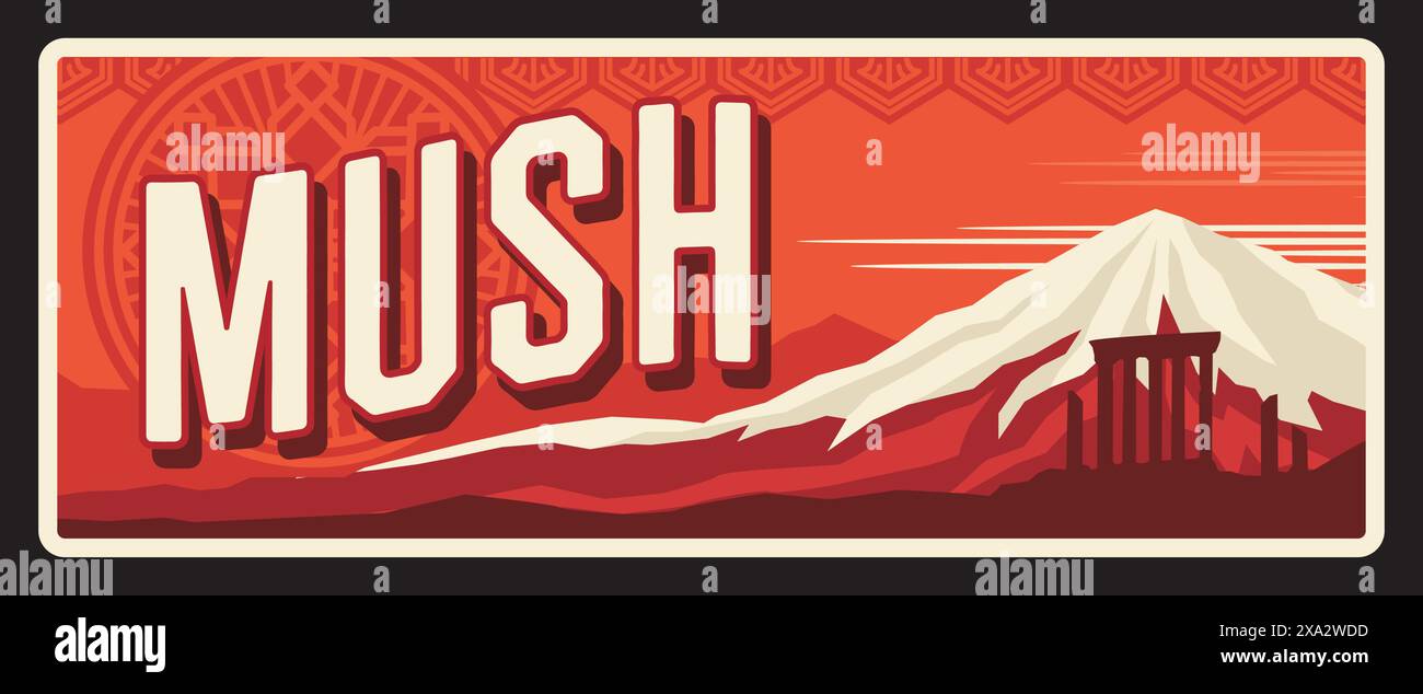 Mush oder Mus ili, Provinz in der Türkei, türkisches Gebiet und Gebiet. Vektor-Reiseplatte, Vintage Blechschild, Retro-Postkartendesign. Tafel mit dem Berg Ararat bedeckt mit Schnee, alte Ruinen Stock Vektor