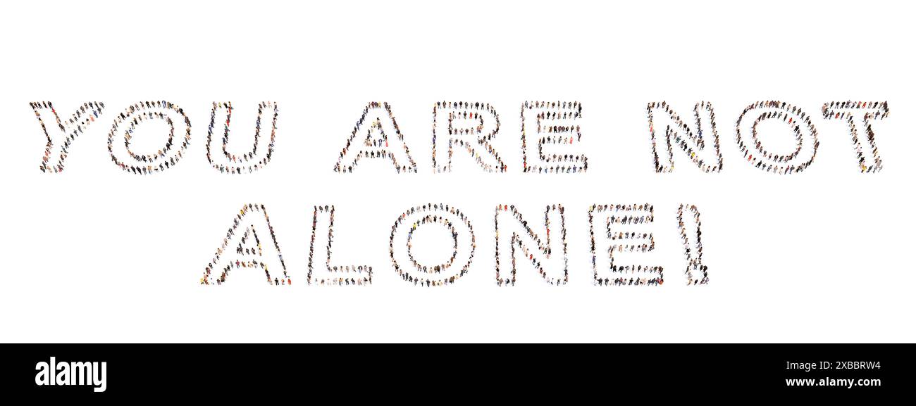 Konzeptionelle Gemeinschaft von Menschen, die das „DU BIST NICHT ALLEIN“ bilden! Nachricht. 3D-Illustration Metapher für Unterstützung, Hilfe, Kommunikation, Ermutigung Stockfoto