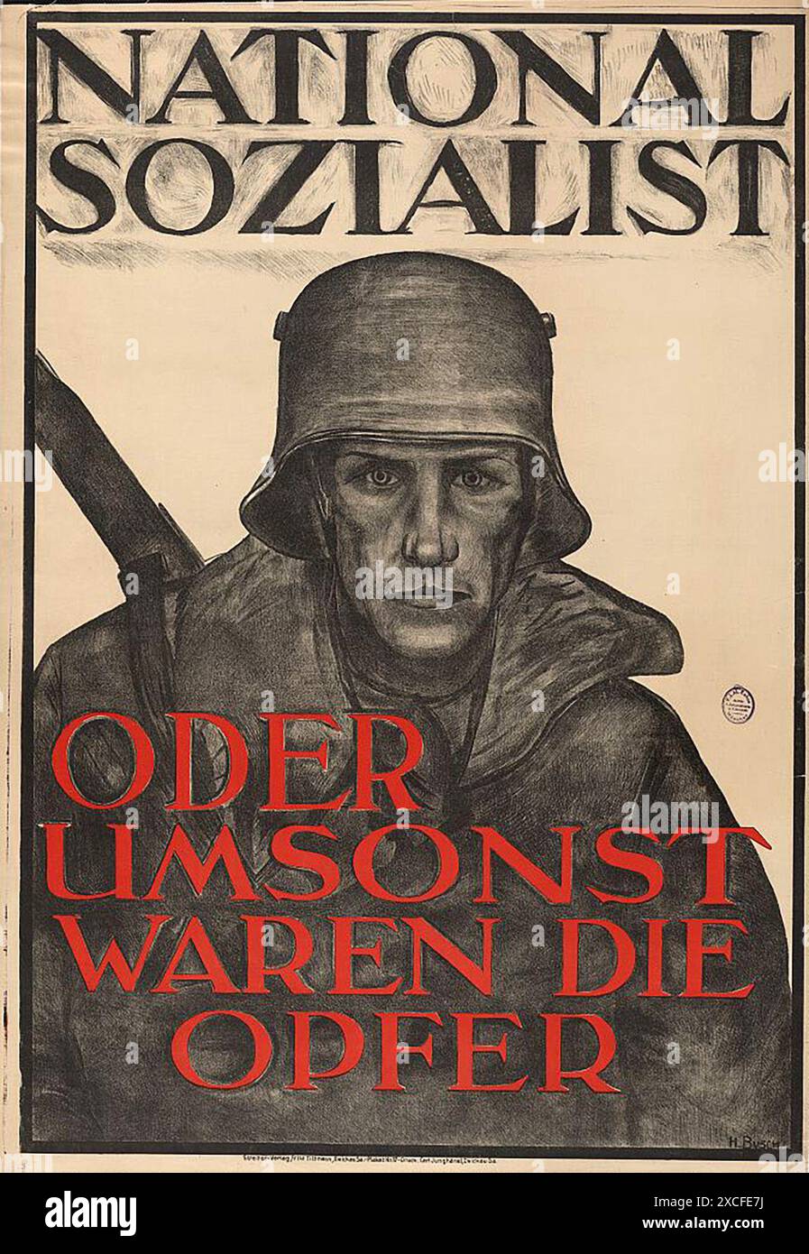 Ein nationalsoziales Propagandaplakat 1928 für die Bundestagswahl 1928. Es zeigt einen haggard aussehenden Soldaten. Der Text lautet nationalsozialistisch - oder die Opfer waren vergeblich (bezogen auf die Millionen von Kriegstoten aus dem 1. Weltkrieg) Stockfoto