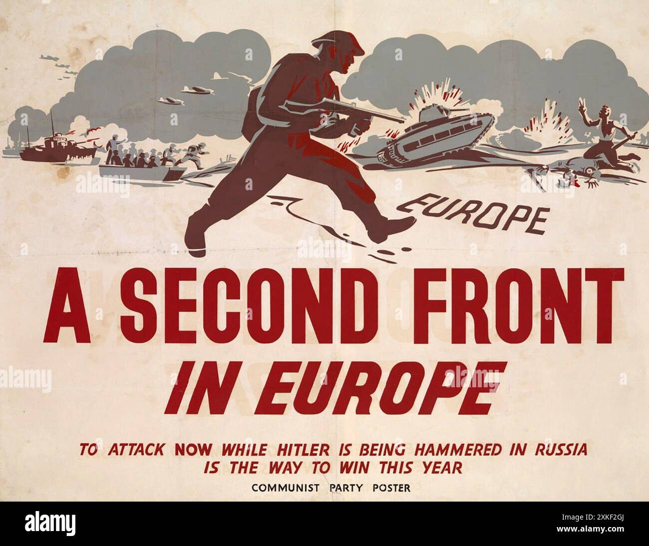 Ein Poster der britischen Kommunistischen Partei für den Zweiten Weltkrieg, das für einen sofortigen Angriff der Alliierten auf Deutschland bekannt macht. Zu dieser Zeit litt die Rote Armee unter katastrophalen und nicht wiedergutzumachenden Verlusten in Russland. FrtoM Stalin Down, die WHO-interne kommunistische Bewegung rief 1942 nach einer Invasion Frankreichs, um den Druck auf Russland zu verringern. Wir können uns das Ergebnis nur vorstellen, wenn diese katastrophale Politik versucht worden wäre. Stockfoto