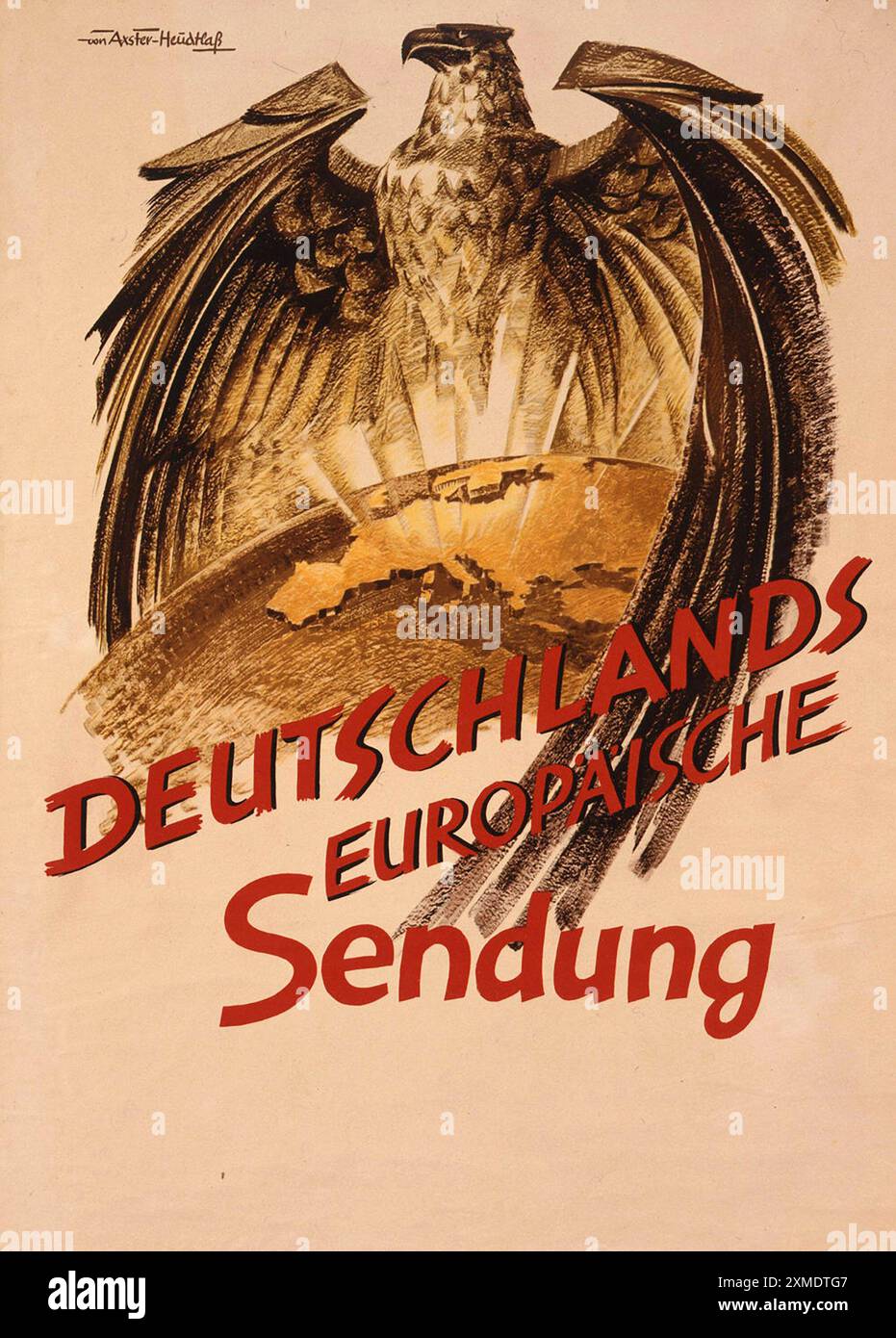Ein nationalsoziales Propagandaplakat, das einen deutschen Adler (stand auf Deutschland) mit seinen ausgebreiteten Flügeln zeigt, die eine Barriere gegen den Osten bilden. Der Text lautet „Deutschland<s European Broadcast“. Deutschland behauptete, den Westen und seine Kultur vor der Bedrohung durch den Bolschewismus und "asiatische Horden" zu schützen. Stockfoto
