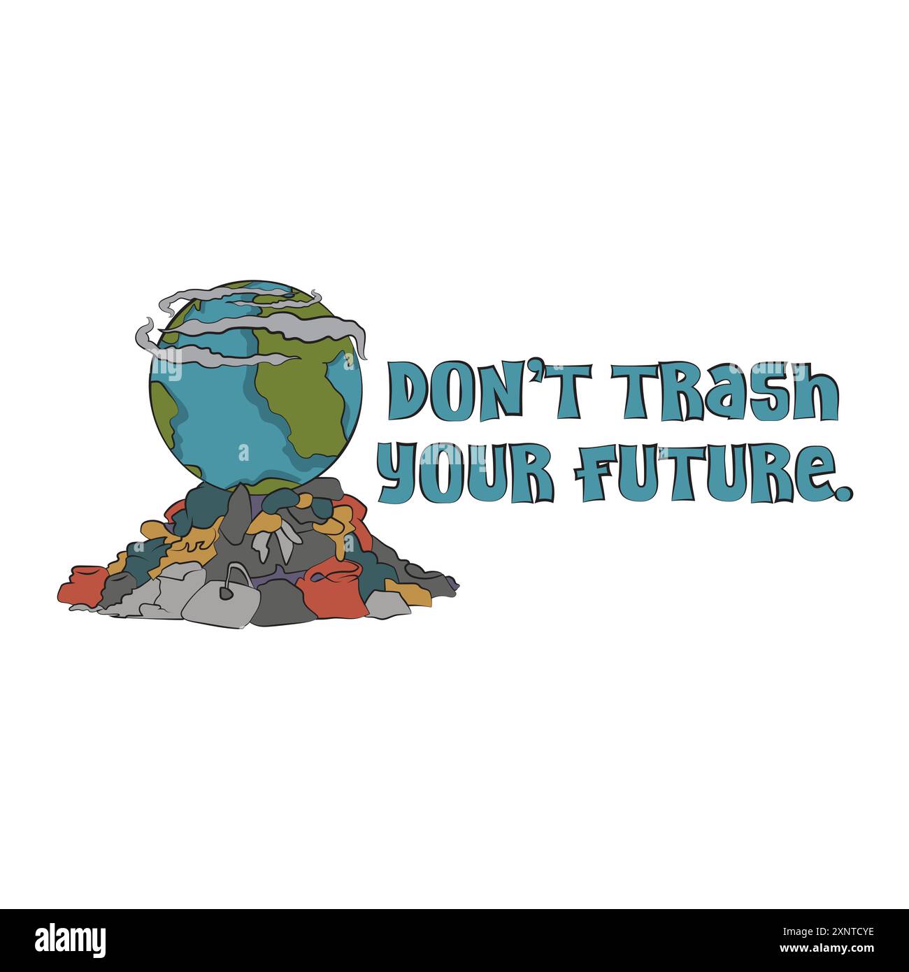 Zitiere nicht deine Zukunft. Tag Der Erde. Rettet den Planeten. Traurige Erdkugel, die auf einem Müllhaufen sitzt. Luft-, Wasser- und Bodenverschmutzung. Vektorabbildung Stock Vektor